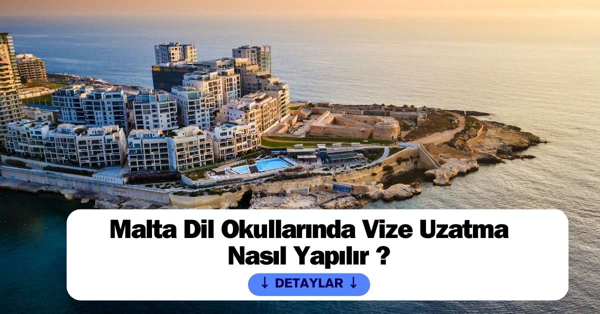 Malta Dil Okullarında Vize Uzatma Nasıl Yapılır